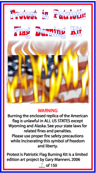 Protest is Patriotic Flag Burning Kit by Gary Manners